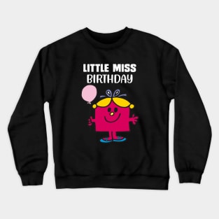 LITTLE MISS BIRTHDAY Crewneck Sweatshirt